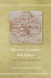 Between Jerusalem and Europe: Essays in Honour of Bianca Kühnel ISBN 9789004254695
